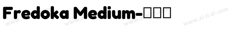 Fredoka Medium字体转换 Fredoka Medium字体转换